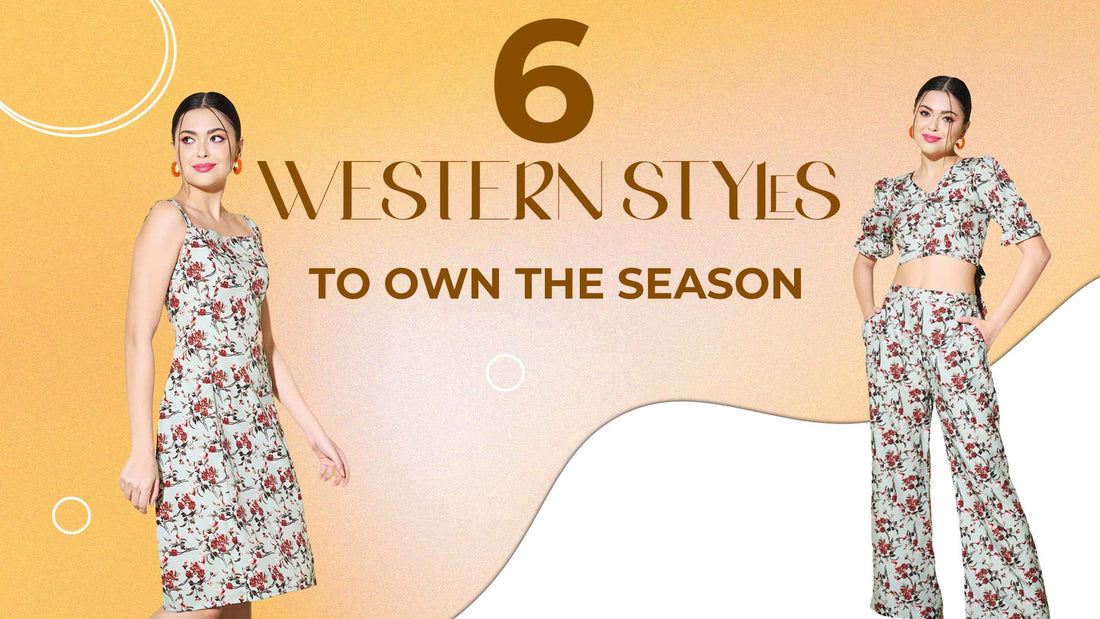 Summer Wardrobe Essentials: 6 Western Styles To Own The Season